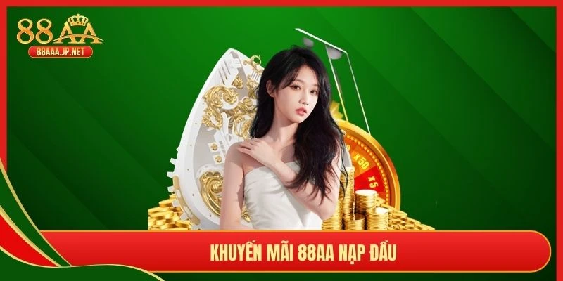 Khuyến mãi 88AA nạp đầu
