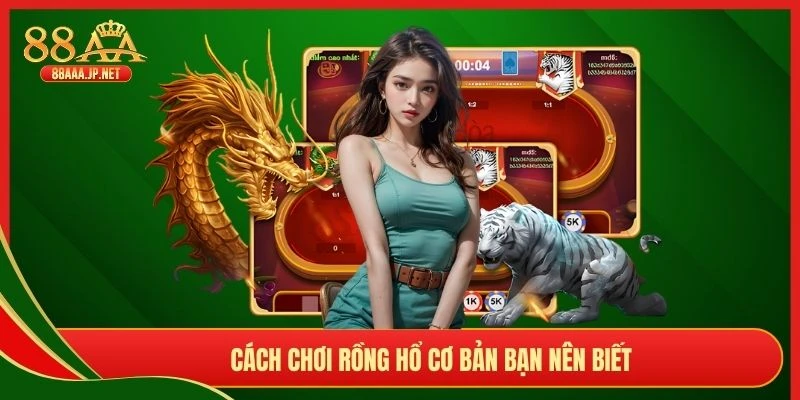 Cách chơi Rồng Hổ cơ bản bạn nên biết