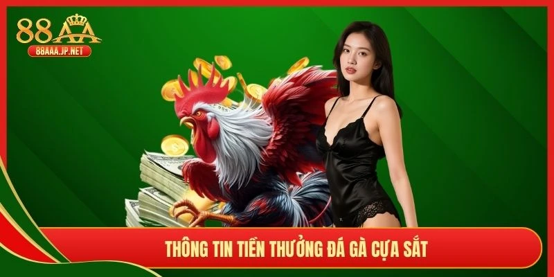 Thông tin tiền thưởng đá gà cựa sắt 