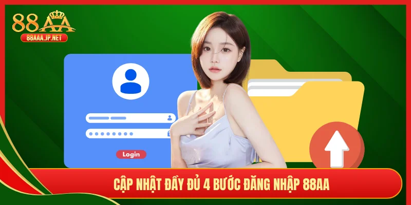 Cập nhật đầy đủ 4 bước đăng nhập 88AA