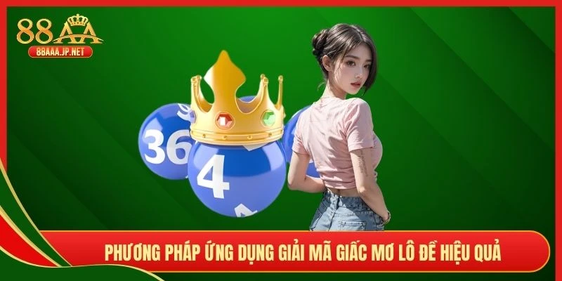 Phương pháp ứng dụng giải mã giấc mơ lô đề hiệu quả