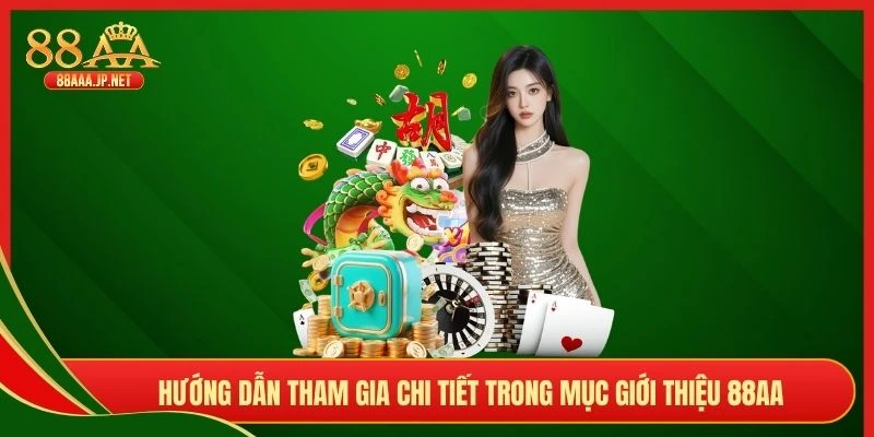 Hướng dẫn tham gia chi tiết trong mục giới thiệu 88AA