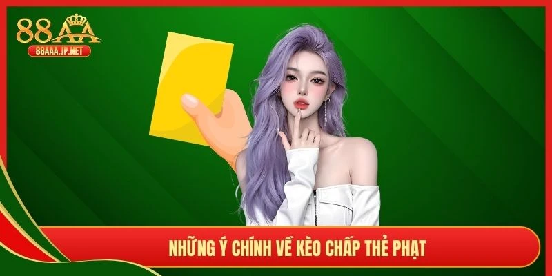 Những ý chính về kèo chấp thẻ phạt