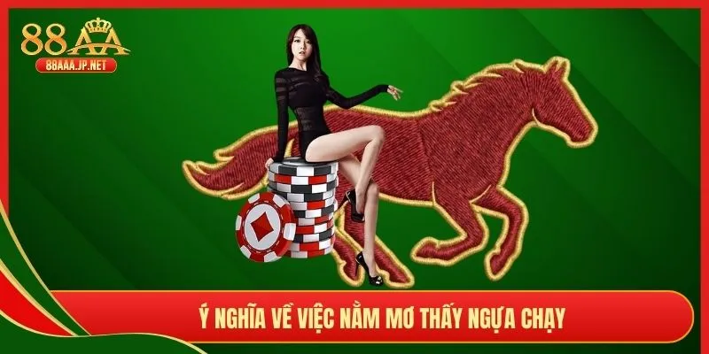 Ý nghĩa về việc nằm mơ thấy ngựa chạy