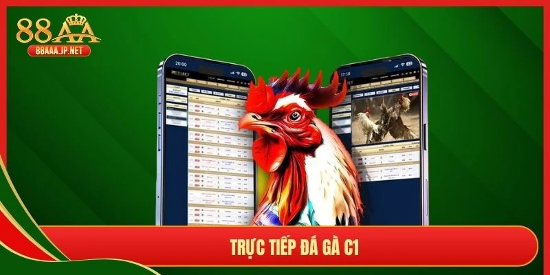 Trực Tiếp Đá Gà C1